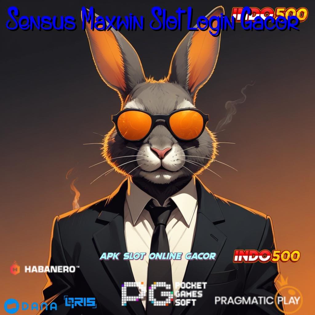 Sensus Maxwin Slot Login Gacor