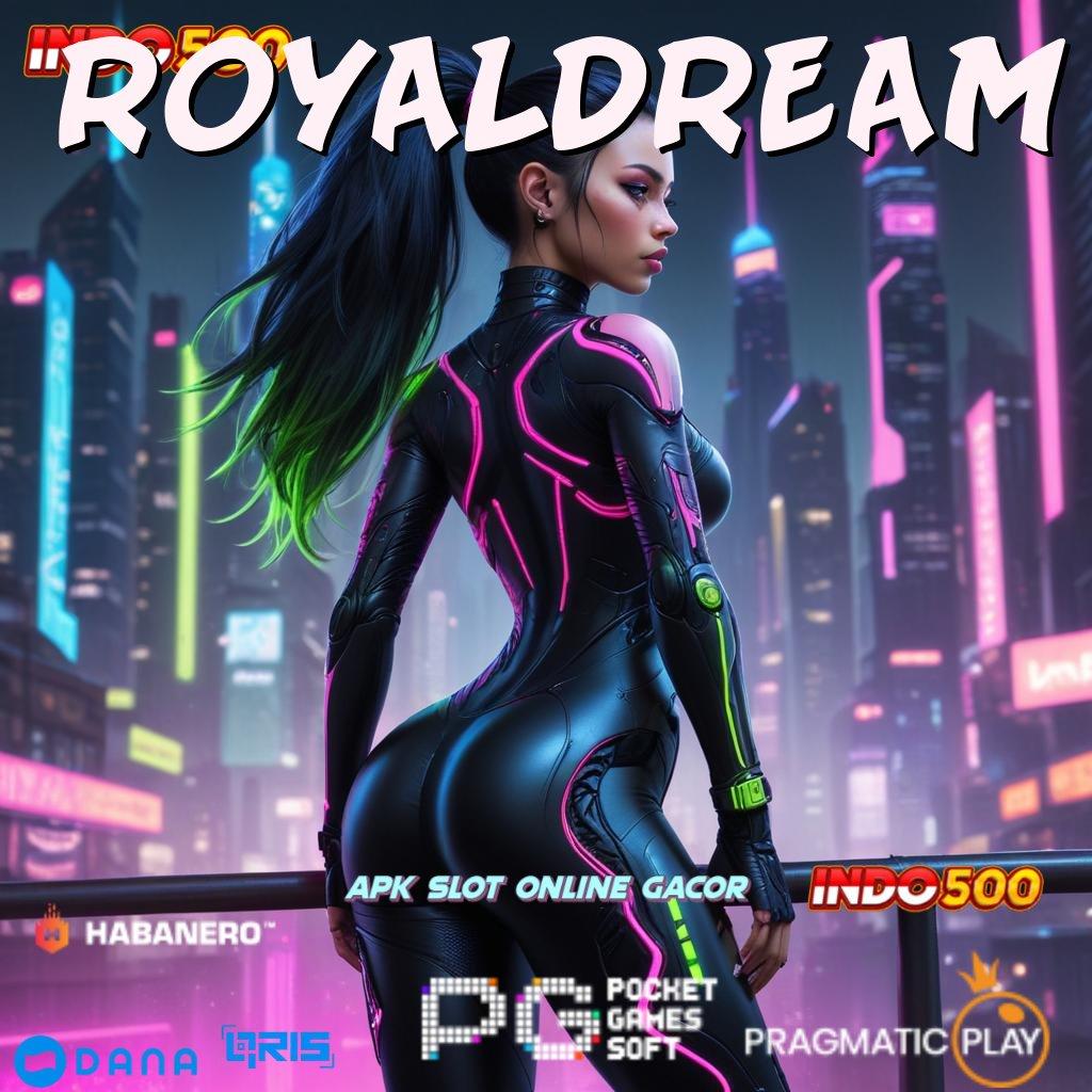 ROYALDREAM 🚀 tekad untuk menang