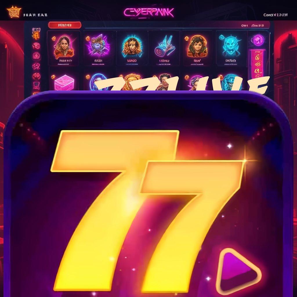 77LIVE android game gacor unduhan versi eksklusif