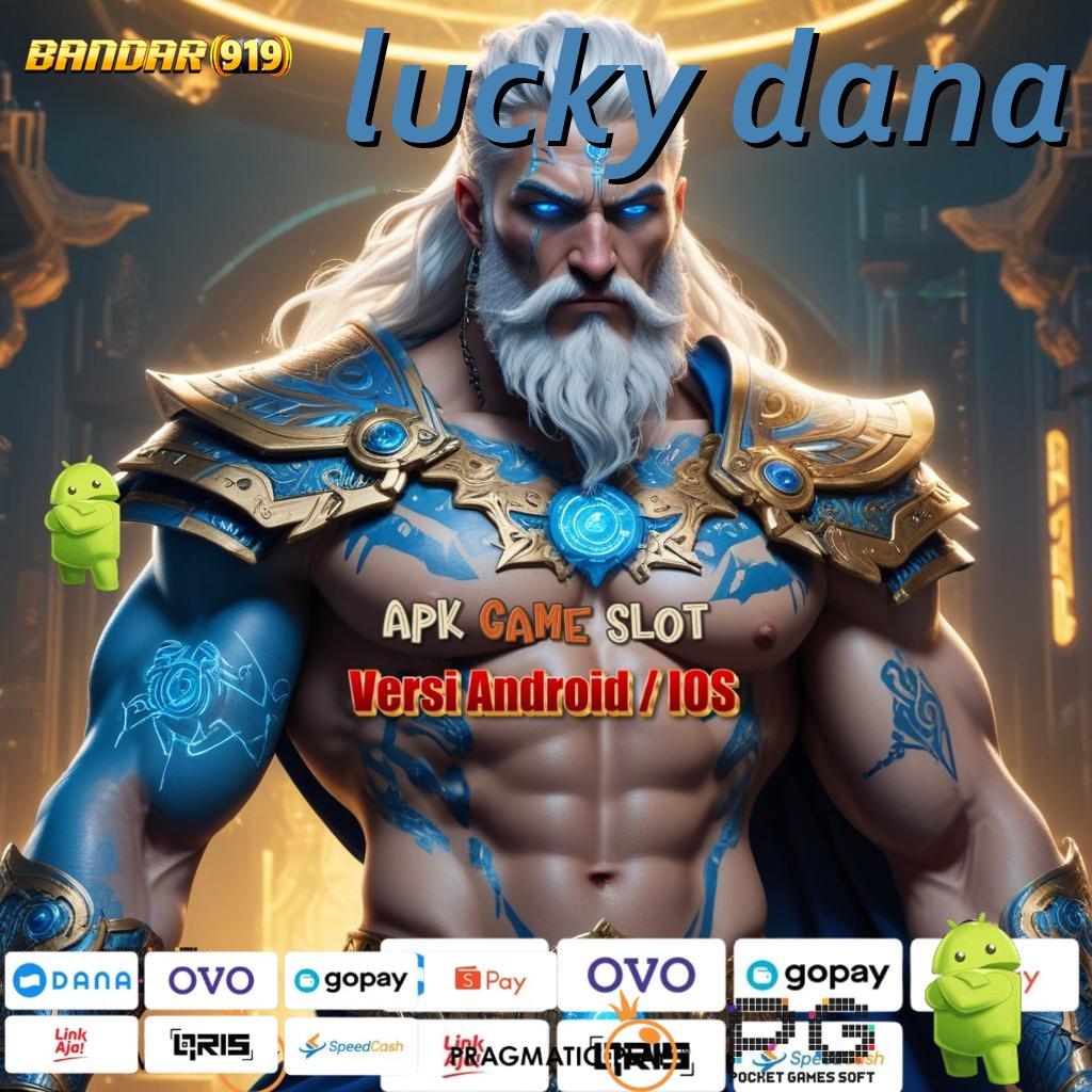 LUCKY DANA , Mudah Dijelaskan Android RTP Tertinggi (Versi New) 2025