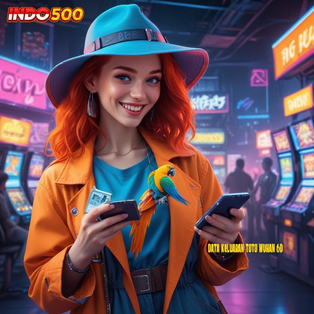 DATA KELUARAN TOTO WUHAN 6D # Lakukan Unduhan APK Slot Online Uang Asli yang Sah