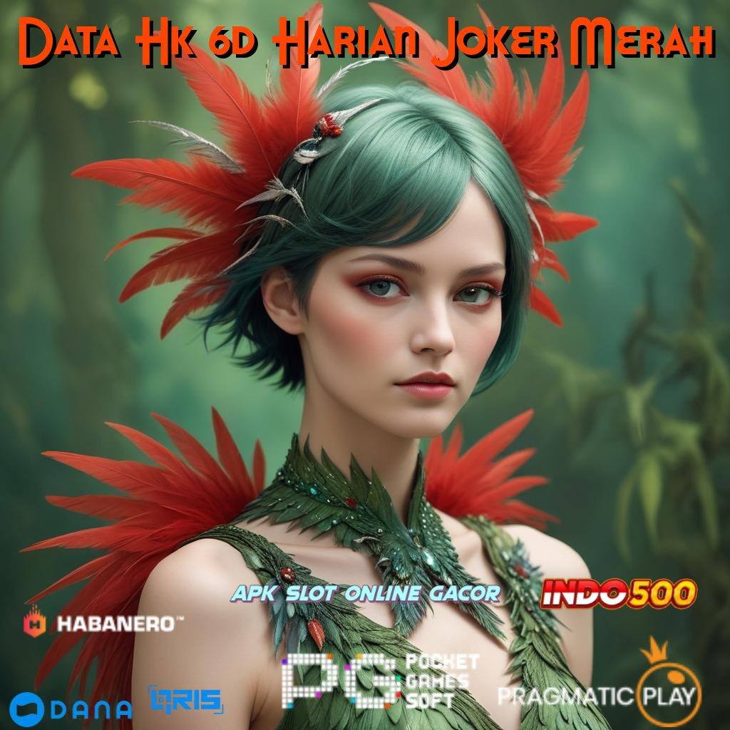 Data Hk 6d Harian Joker Merah