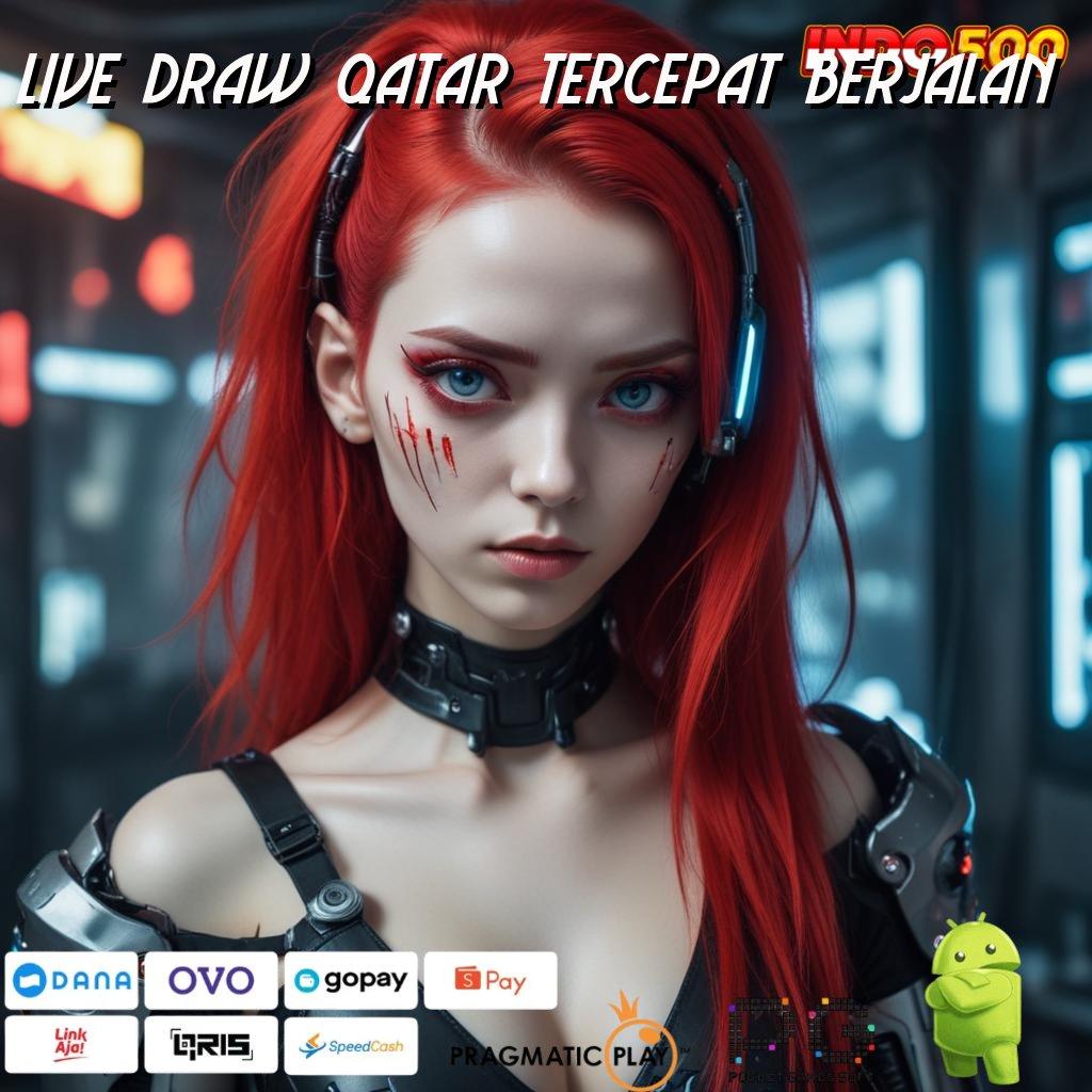 LIVE DRAW QATAR TERCEPAT BERJALAN jackpot baru rtp dekat dengan rezeki