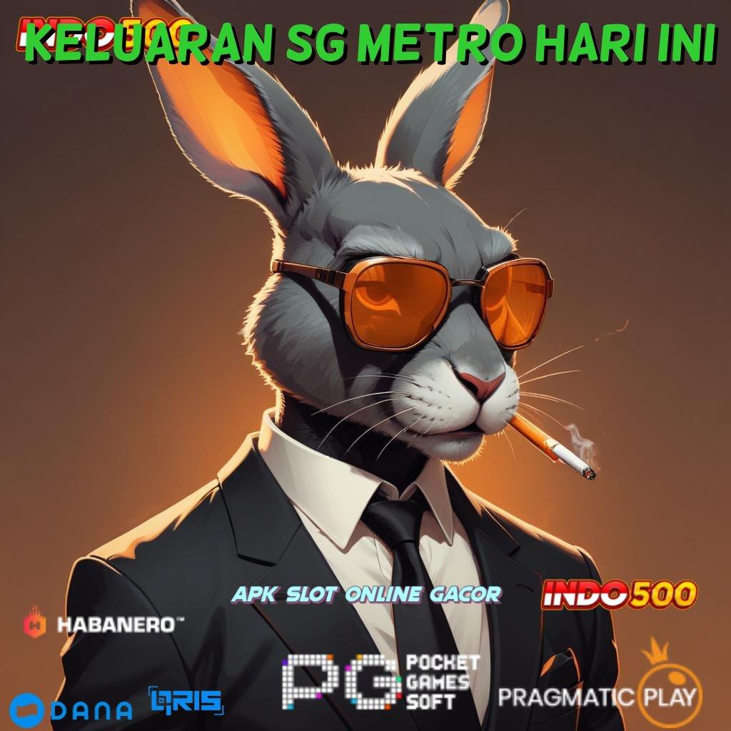 Keluaran Sg Metro Hari Ini