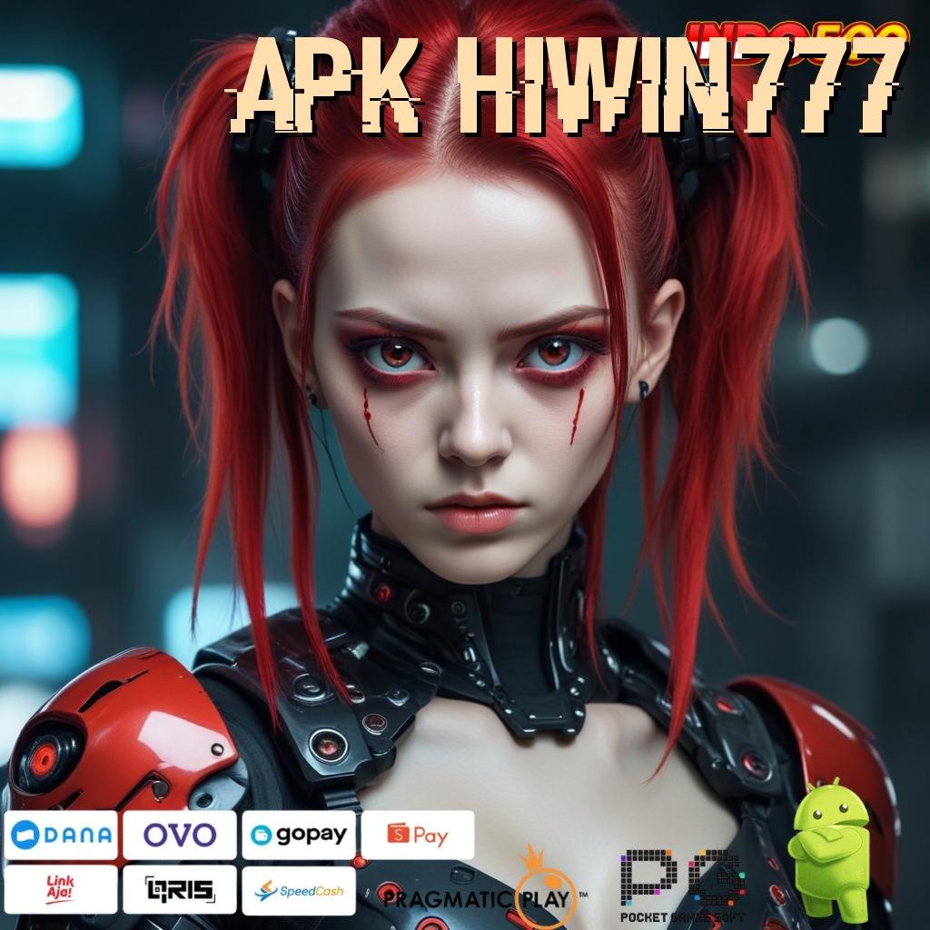 APK HIWIN777 Prinsip Sederhana Modal Minimal Untung Maksimal