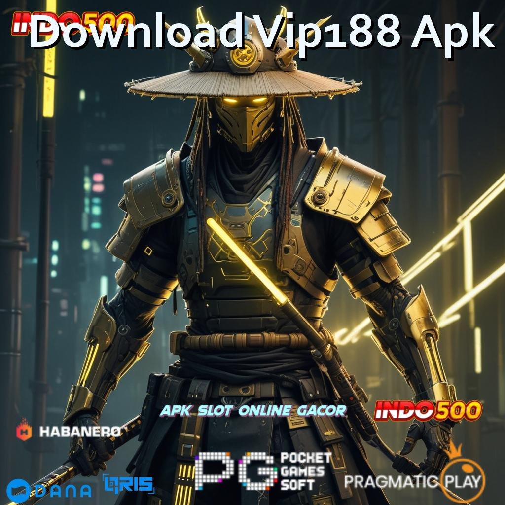 Download Vip188 Apk