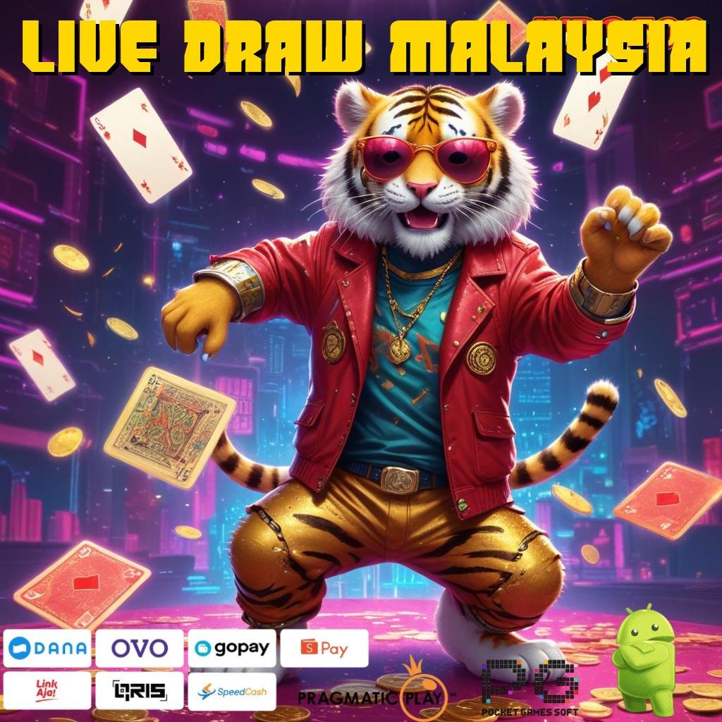 LIVE DRAW MALAYSIA Aplikasi Dinamis Untung Terjamin