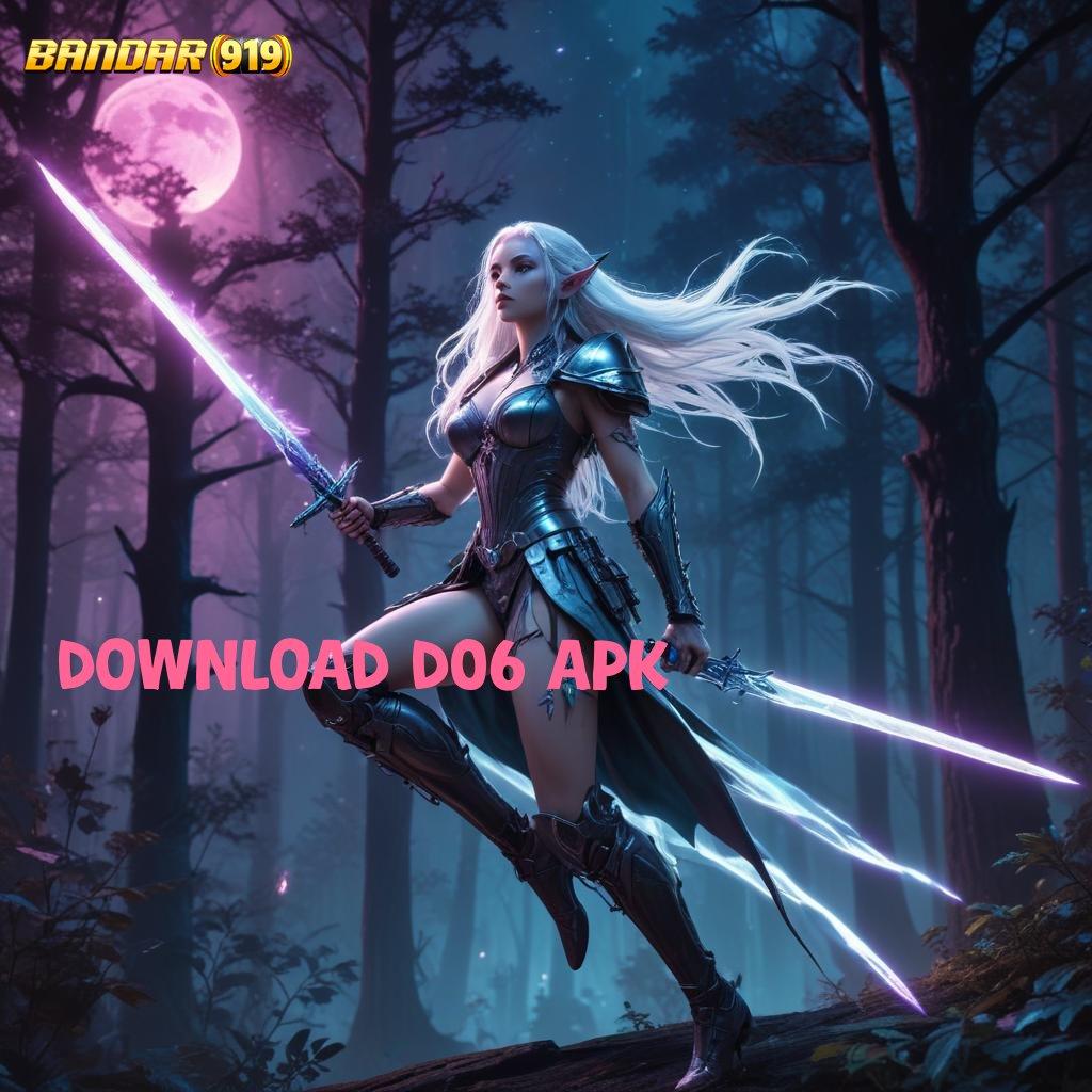 DOWNLOAD D06 APK ® Layanan APK Versi Terkini Sarana