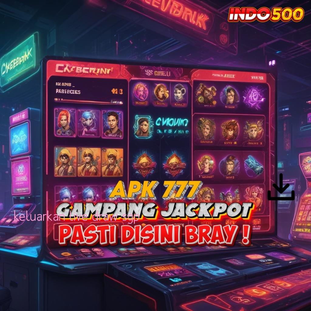 KELUARKAN LIVE DRAW SGP 👉 ambisi kesuksesan prioritas