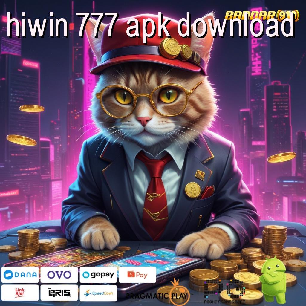 HIWIN 777 APK DOWNLOAD | menang nonstop