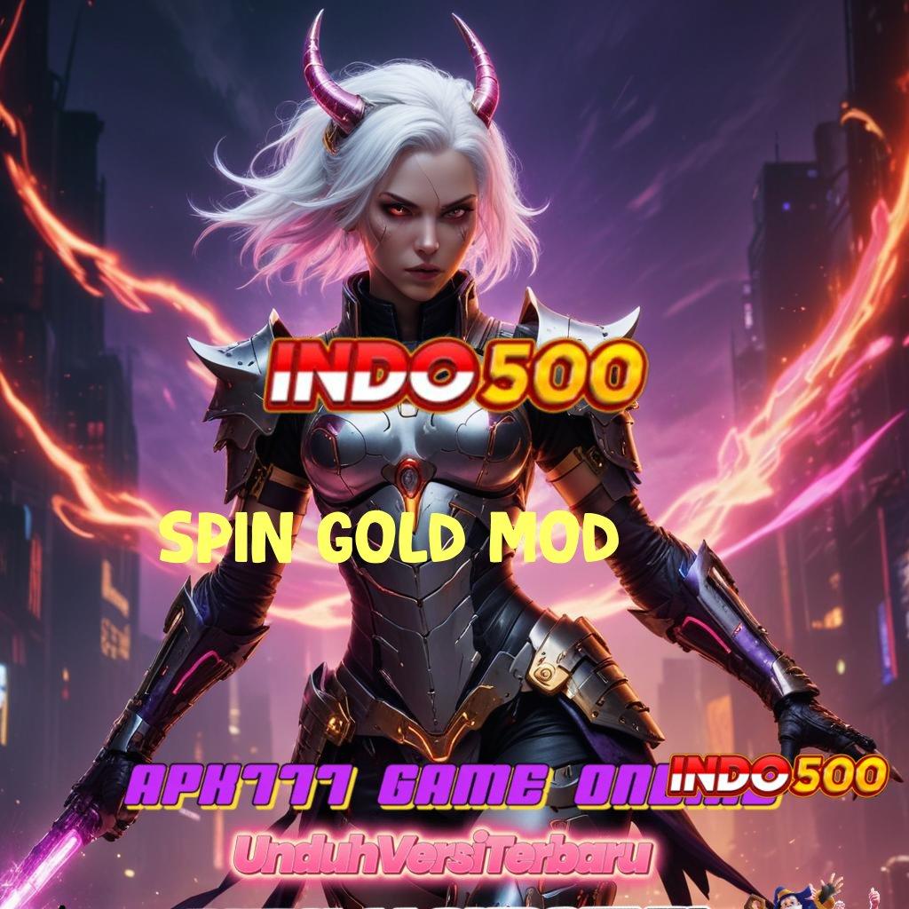 SPIN GOLD MOD ⋗ alur kontainer lingkungan digital media layanan