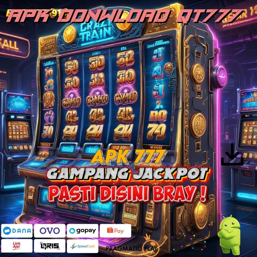 APK DONWLOAD QT777 # Warung Game Paling Komplet Apk Slot Maxwin Terbaru Android iOS Download