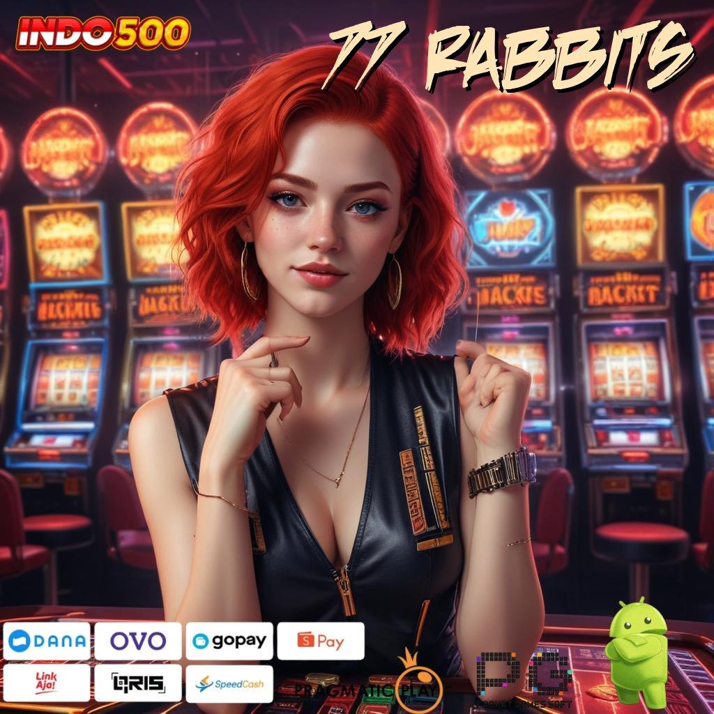 77 RABBITS Dunia Game Tanpa Batas APK Slot Idr 777 2025 yang Ajaib