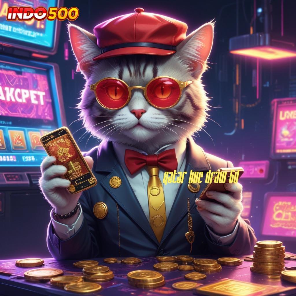 QATAR LIVE DRAW 6D ➜ APK Event Bonus Versi Terbaru Sistem Digital