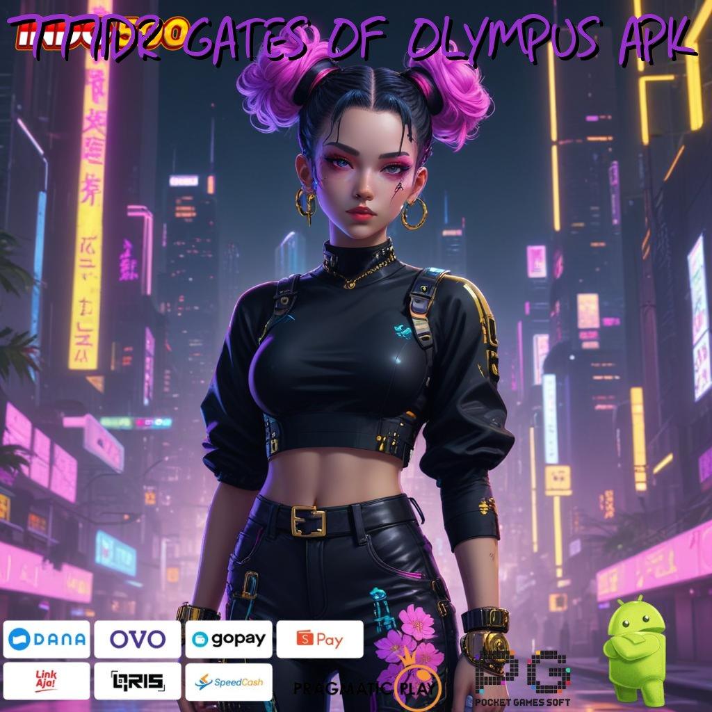 777IDR GATES OF OLYMPUS APK Aplikasi Spin Dengan RTP Unggul