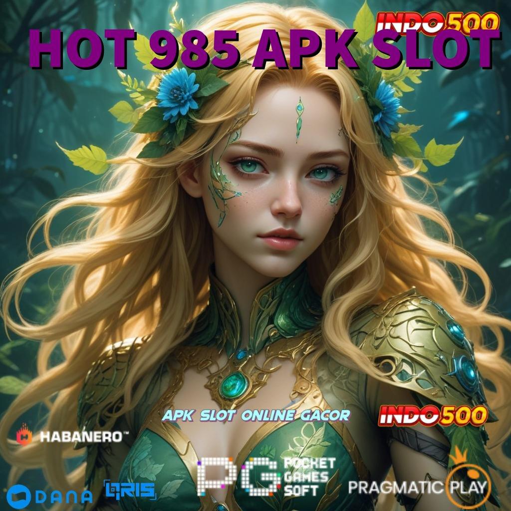 HOT 985 APK SLOT 🎮 game optimis kalah? itu tidak wajar!