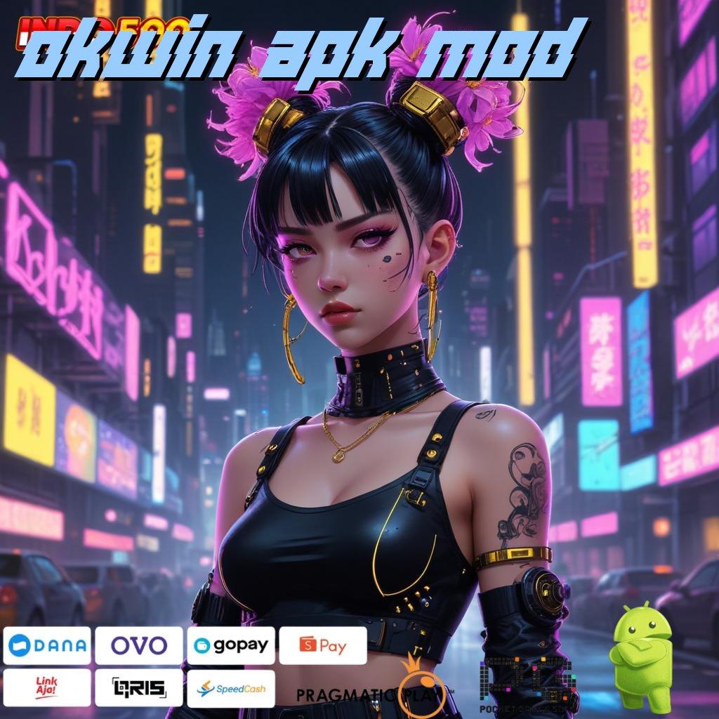 Okwin Apk Mod