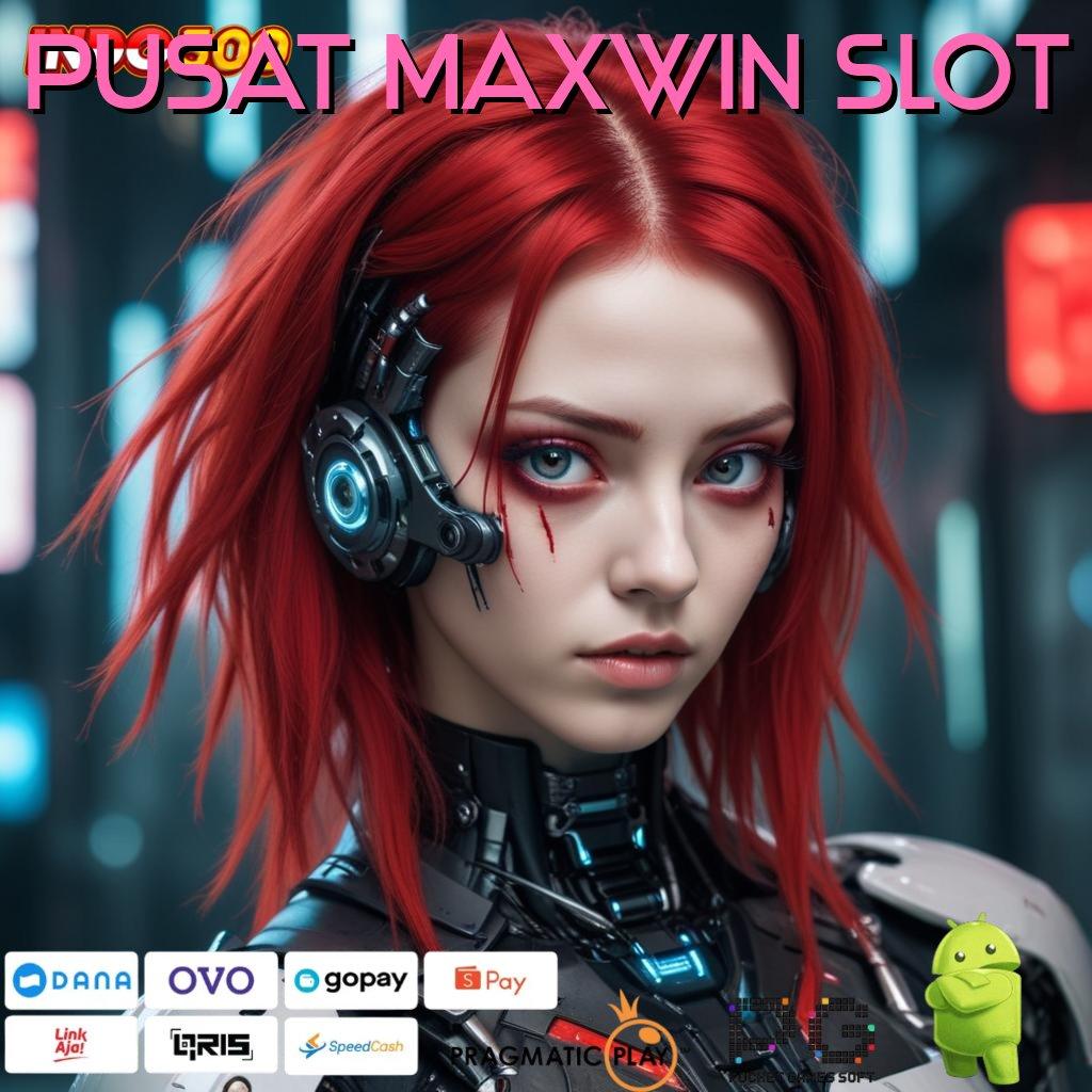 PUSAT MAXWIN SLOT Tata Letak Baru Dalam Sistem Stabil