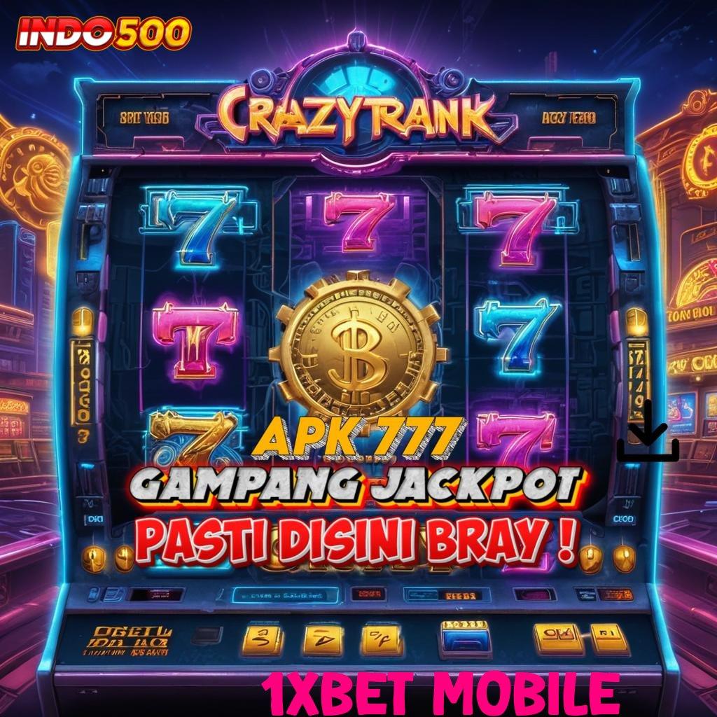 1XBET MOBILE pencet maxwin sekarang