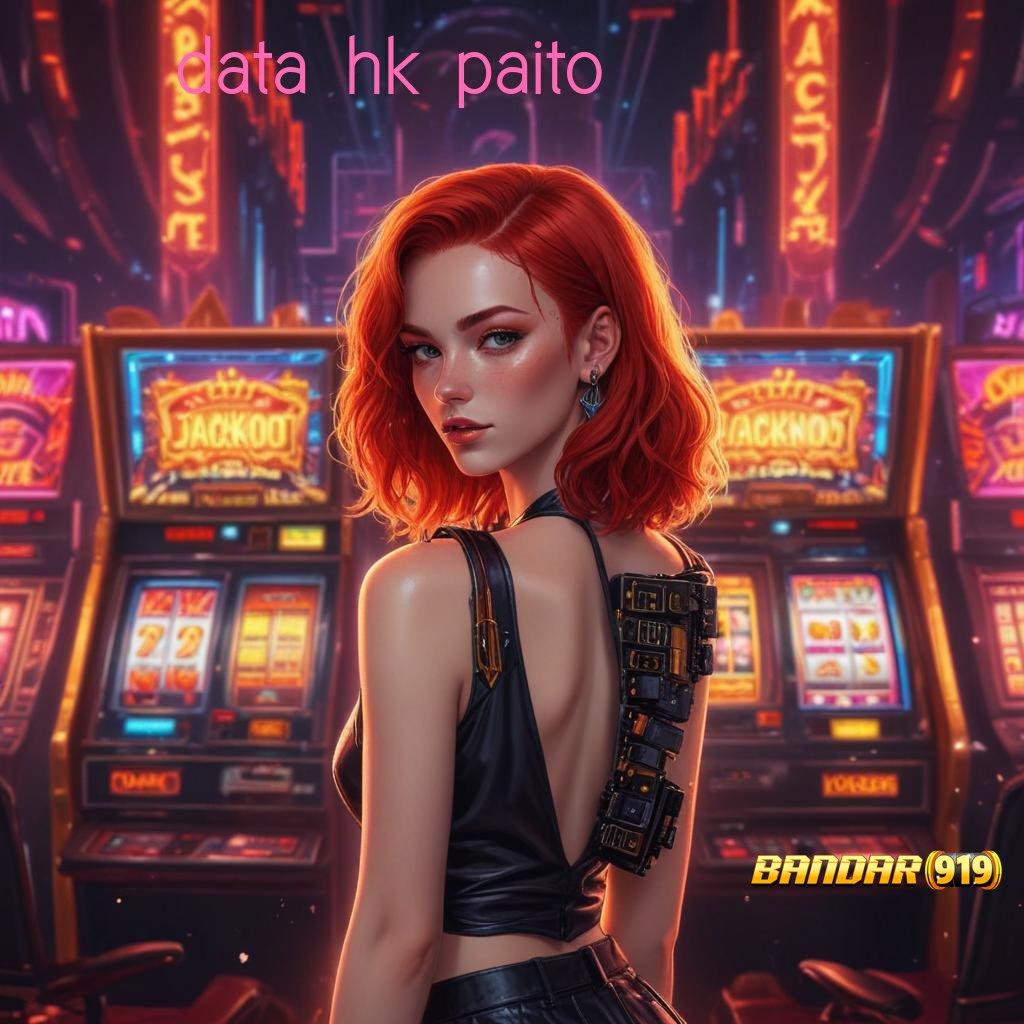 DATA HK PAITO ✷ Pasti Kaya Daftar Baru Unduh Versi 2.988.44 Tahun Ini Terbaru Login