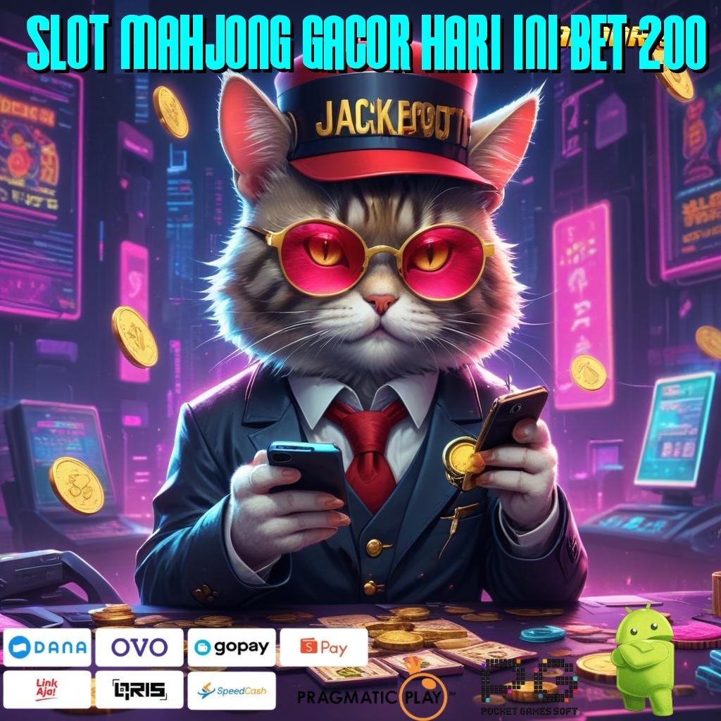 SLOT MAHJONG GACOR HARI INI BET 200 @ jadilah juara sejati