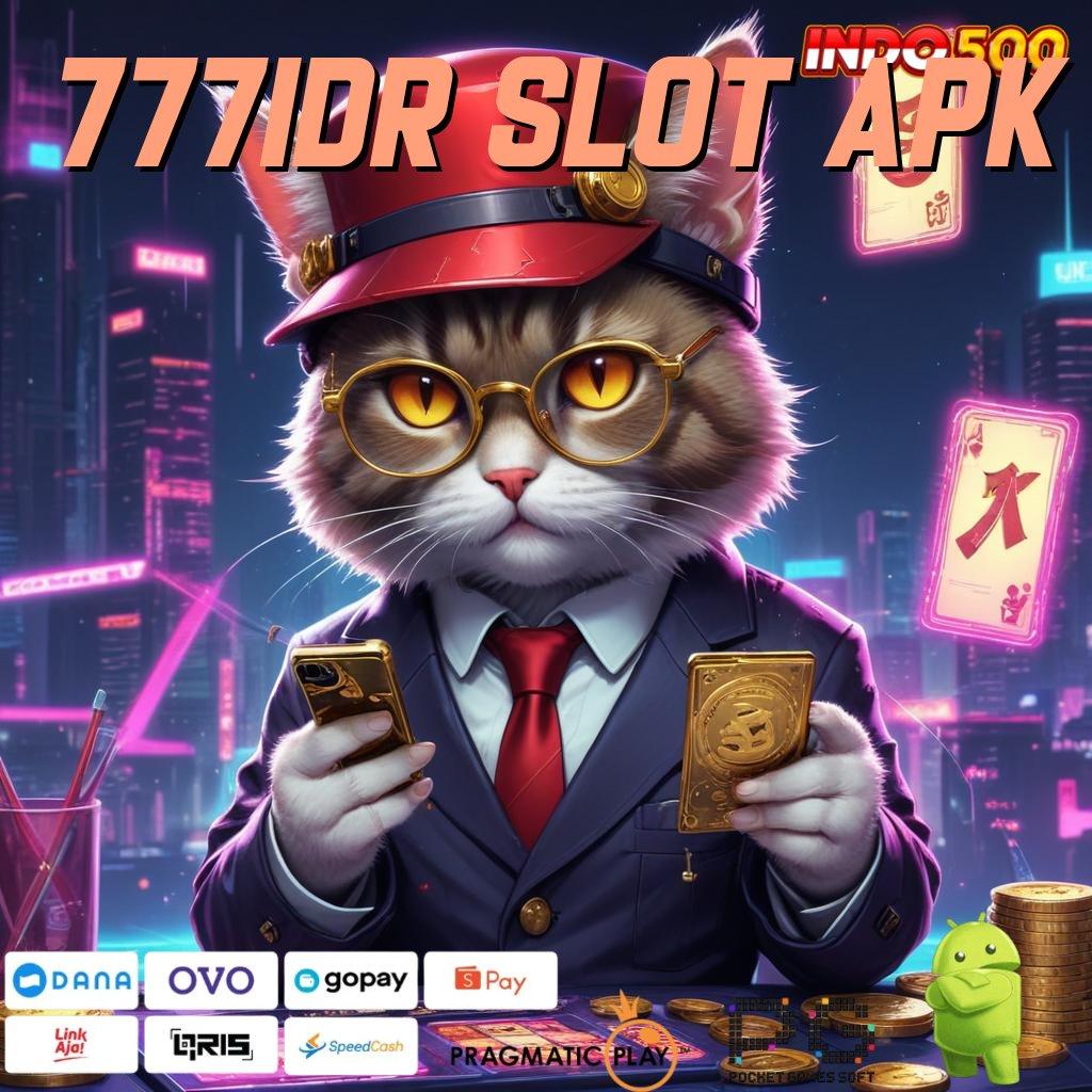 777IDR SLOT APK Depo Ovo 25 000 100 Pemula Baru Bebas IP