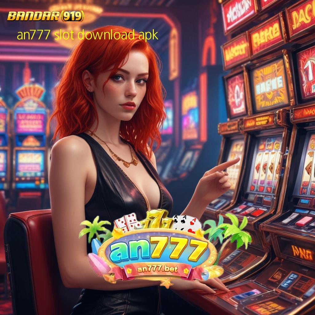 AN777 SLOT DOWNLOAD APK 🥇 tarik tunai instan