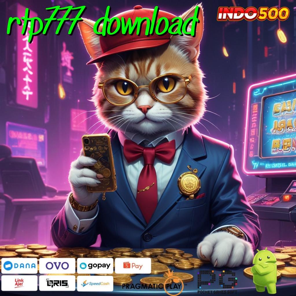 RTP777 DOWNLOAD Versi Gacor Jalur Maxwin Besar