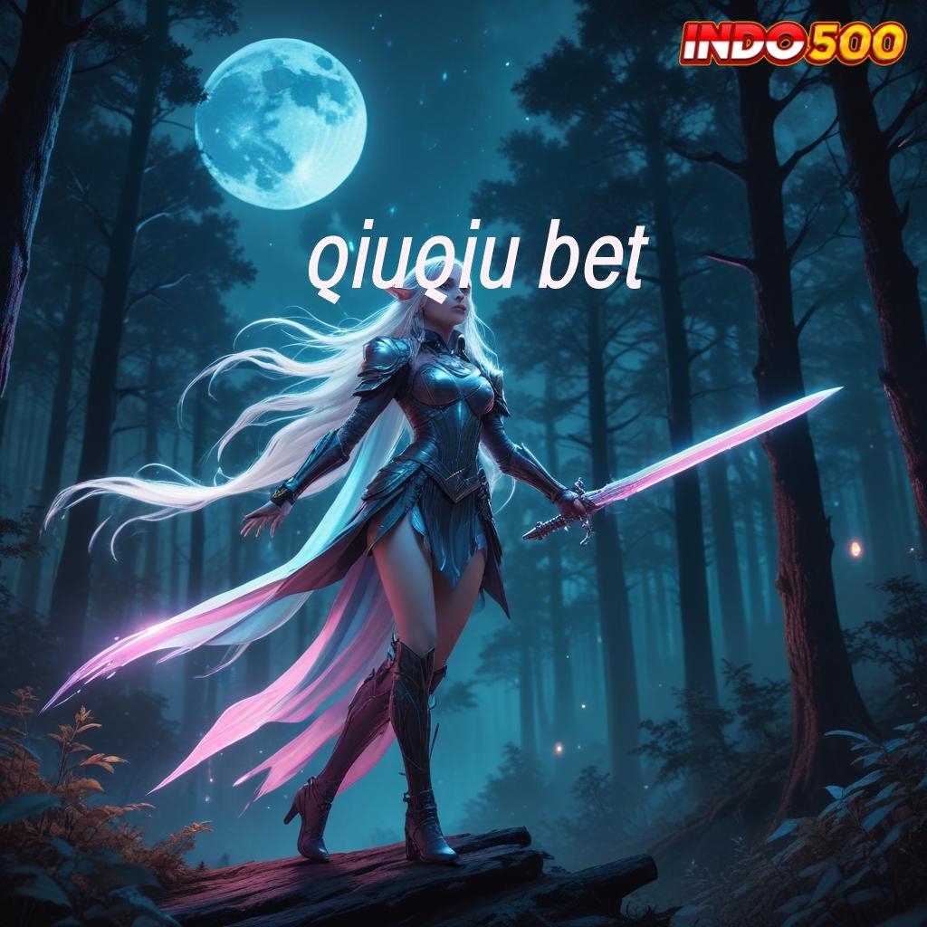 QIUQIU BET | jalur kaya slot dana langsung terbukti