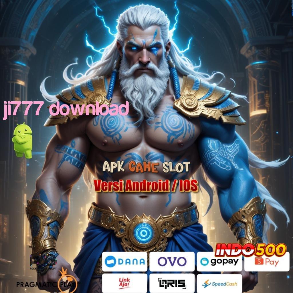 JI777 DOWNLOAD ⇉ Android Jackpot Bonus Langsung Spin