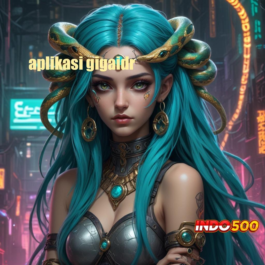 APLIKASI GIGAIDR : Teknologi Digital Apk Mesin untuk Inovasi