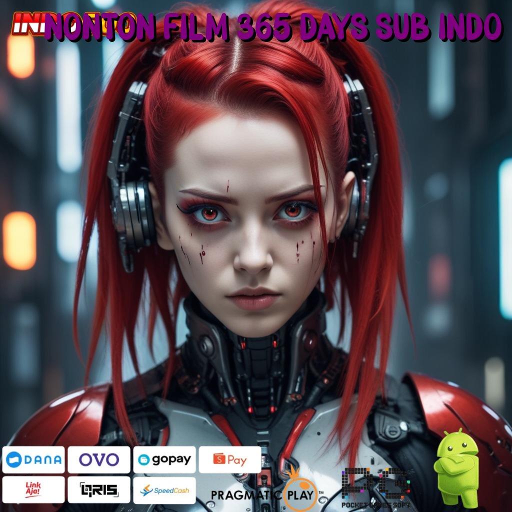 NONTON FILM 365 DAYS SUB INDO Rezeki Berputar Versi 2.988.44 Terbaru Login Tahun Ini