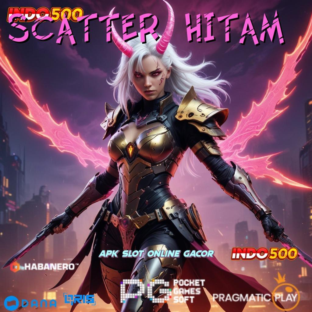 SCATTER HITAM 🎮 sarana digital perangkat keras fondasi struktur tata letak