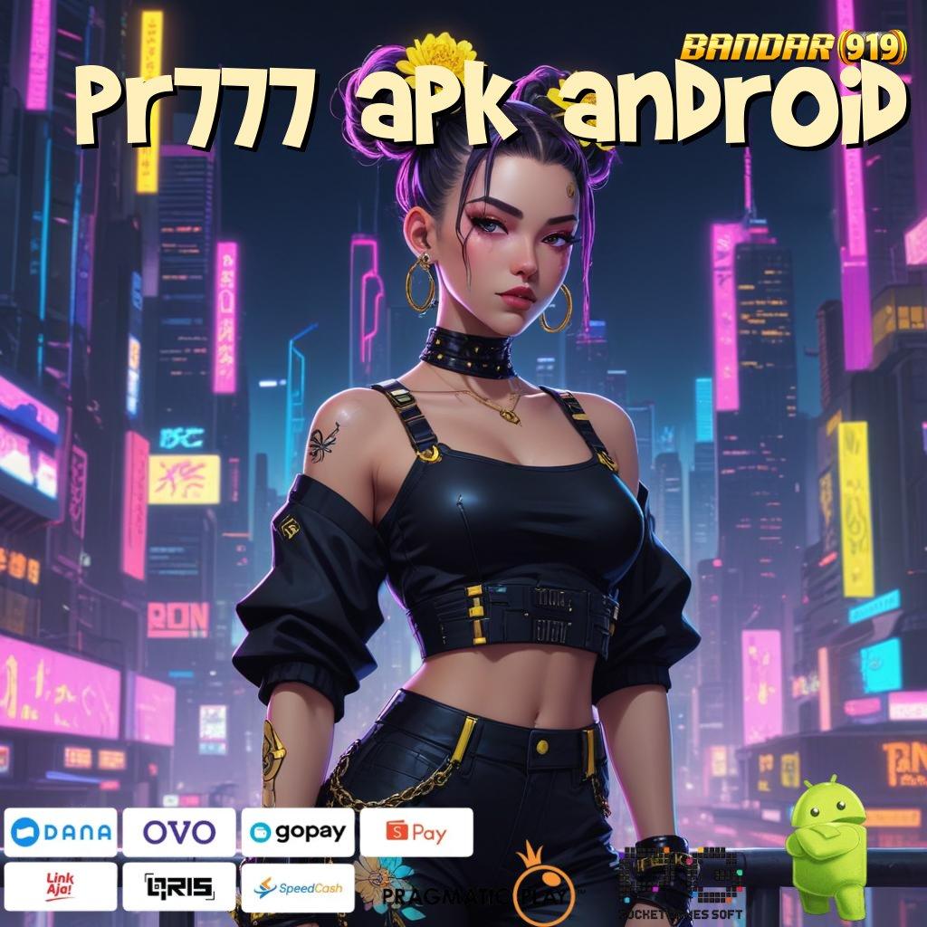 PR777 APK ANDROID # model terbaru tanpa ribet duit nambah