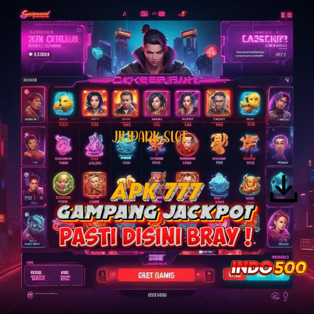 JILIPARK SLOT 🧡 Berlandaskan Dinamika Bebas Pasti Menang Kaya Mudah Raih Kemenangan