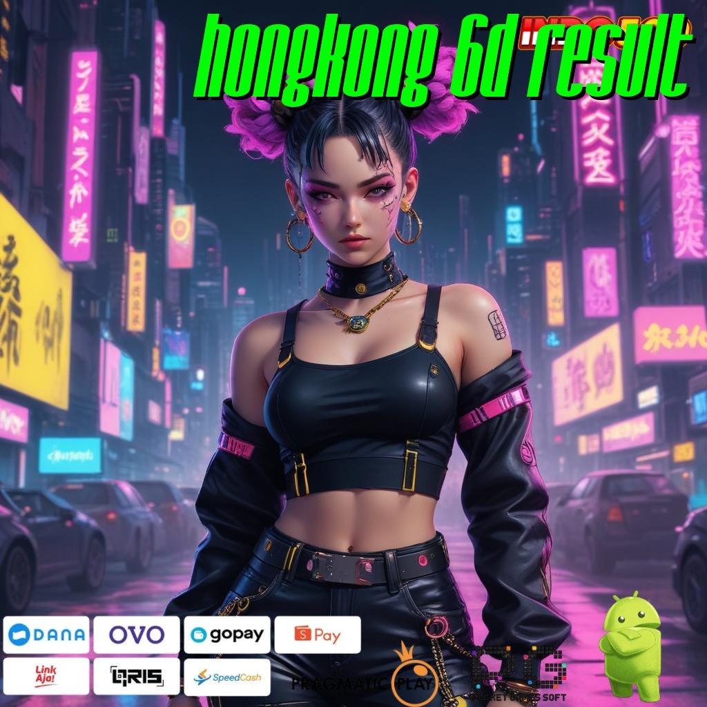 HONGKONG 6D RESULT Dp Tanpa Potongan 5000 Apk Slot Gacor 777 Android iOS Terupdate