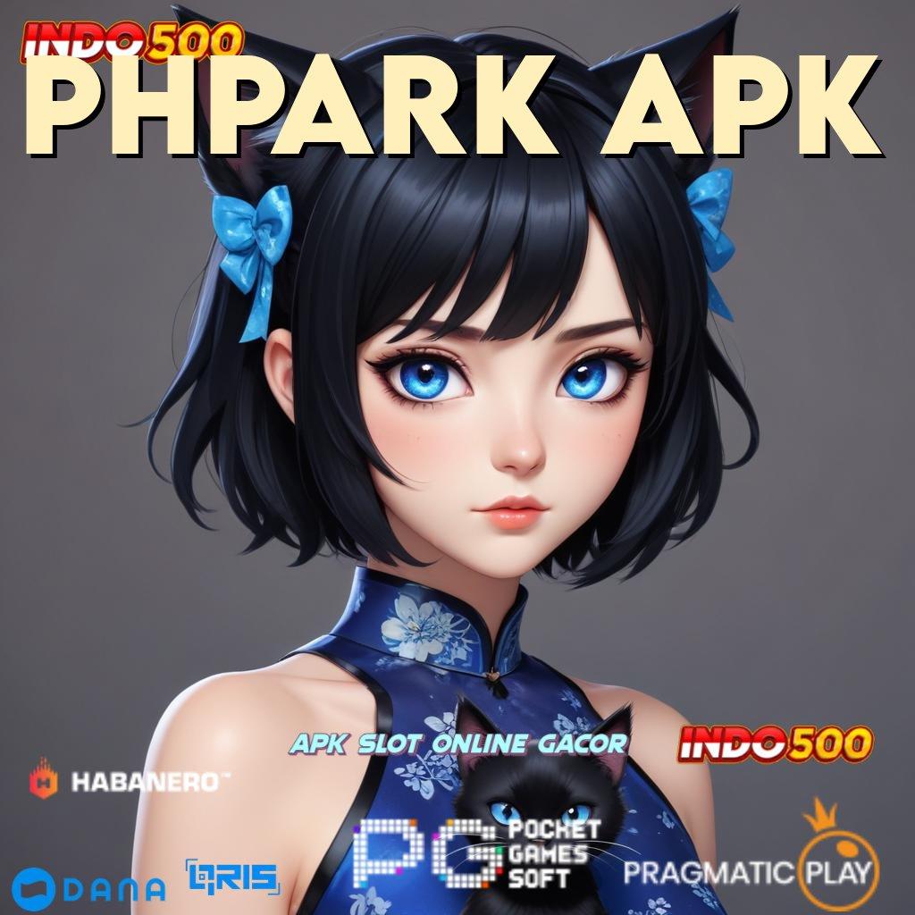 PHPARK APK 🔎 Ratusan Di Mainkan Pola Baru Yang Inovatif