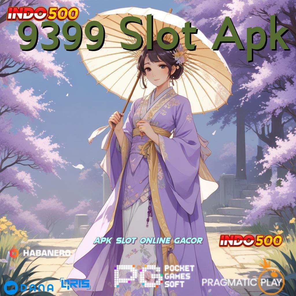 9399 Slot Apk