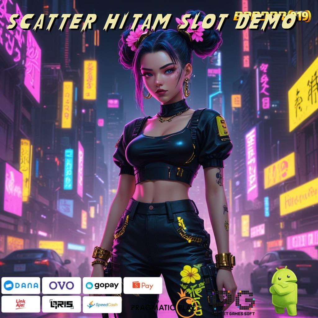 SCATTER HITAM SLOT DEMO : Mesin Jackpot Roda Hoki Spin