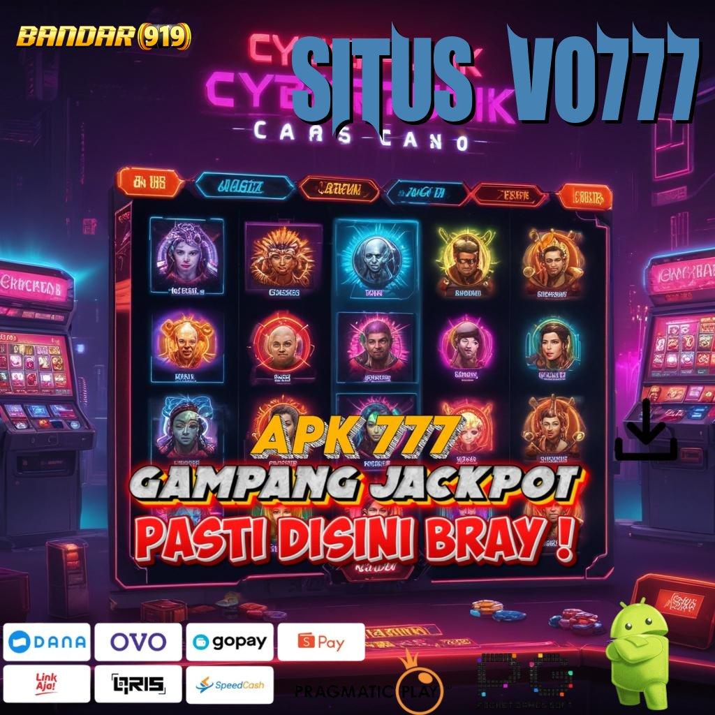 SITUS VO777 : Pembaruan APK Bonus Harian Ruang Akses