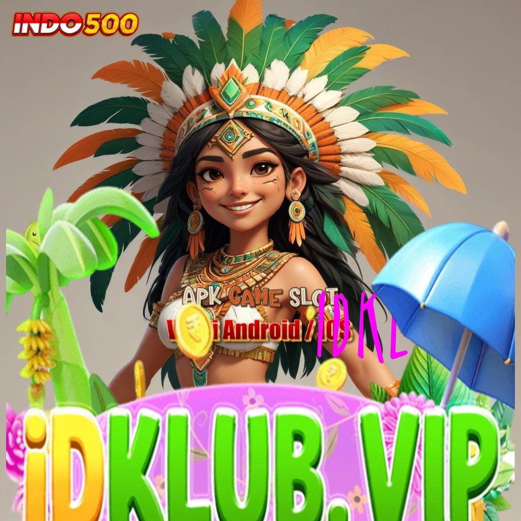 IDKLUB 🐉 slot gacor winrate tinggi bebas dari hambatan akun mudah jp