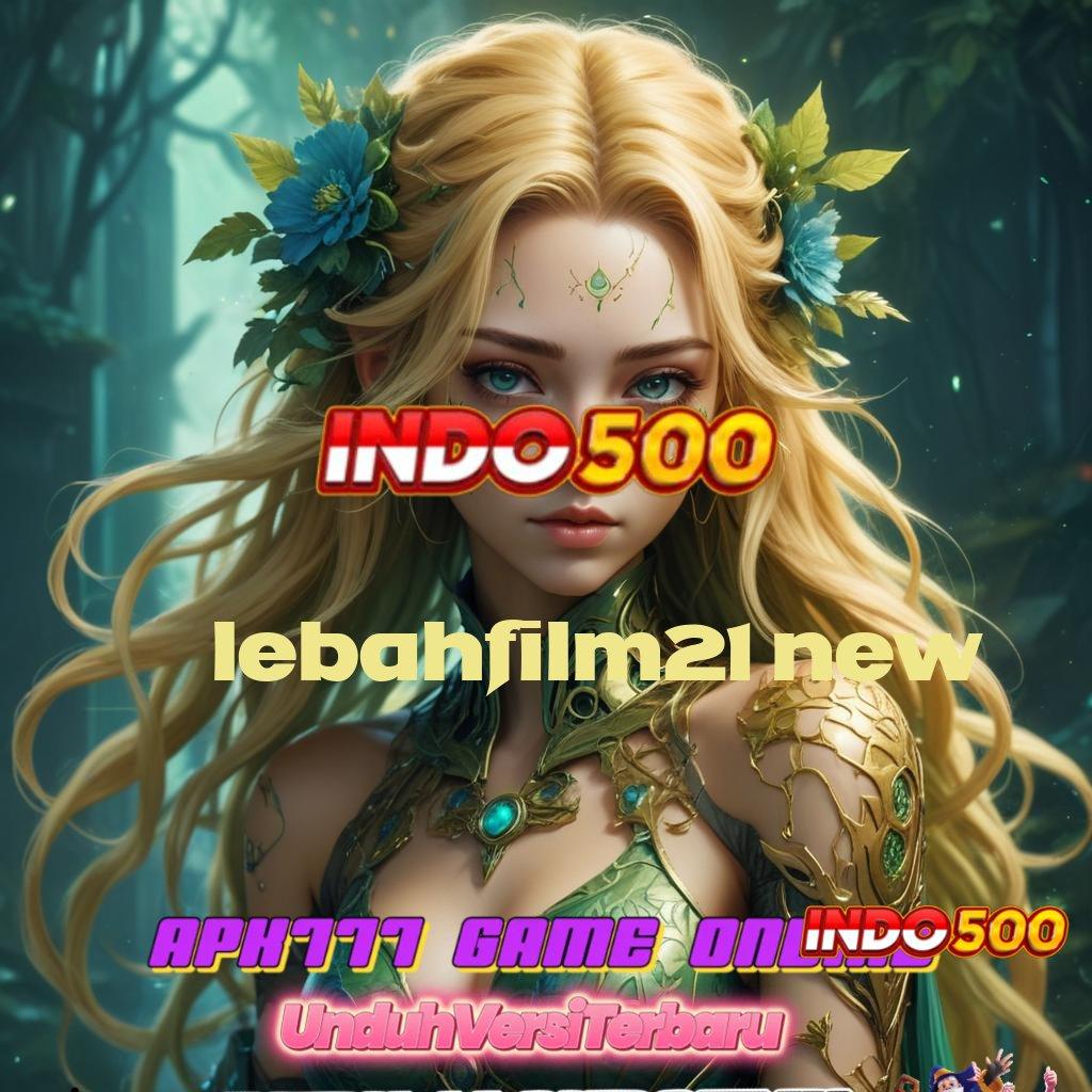 LEBAHFILM21 NEW ⚡ Pembaruan APK Event Bonus Gratis Basis Digital