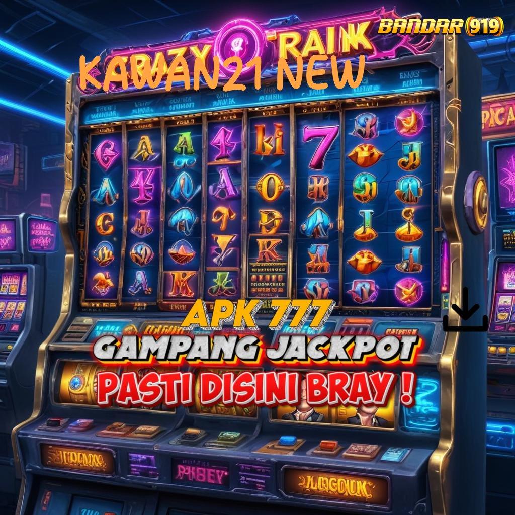 KAWAN21 NEW ✔ Unggul Baru Slot Tanpa Deposit Uang Apk