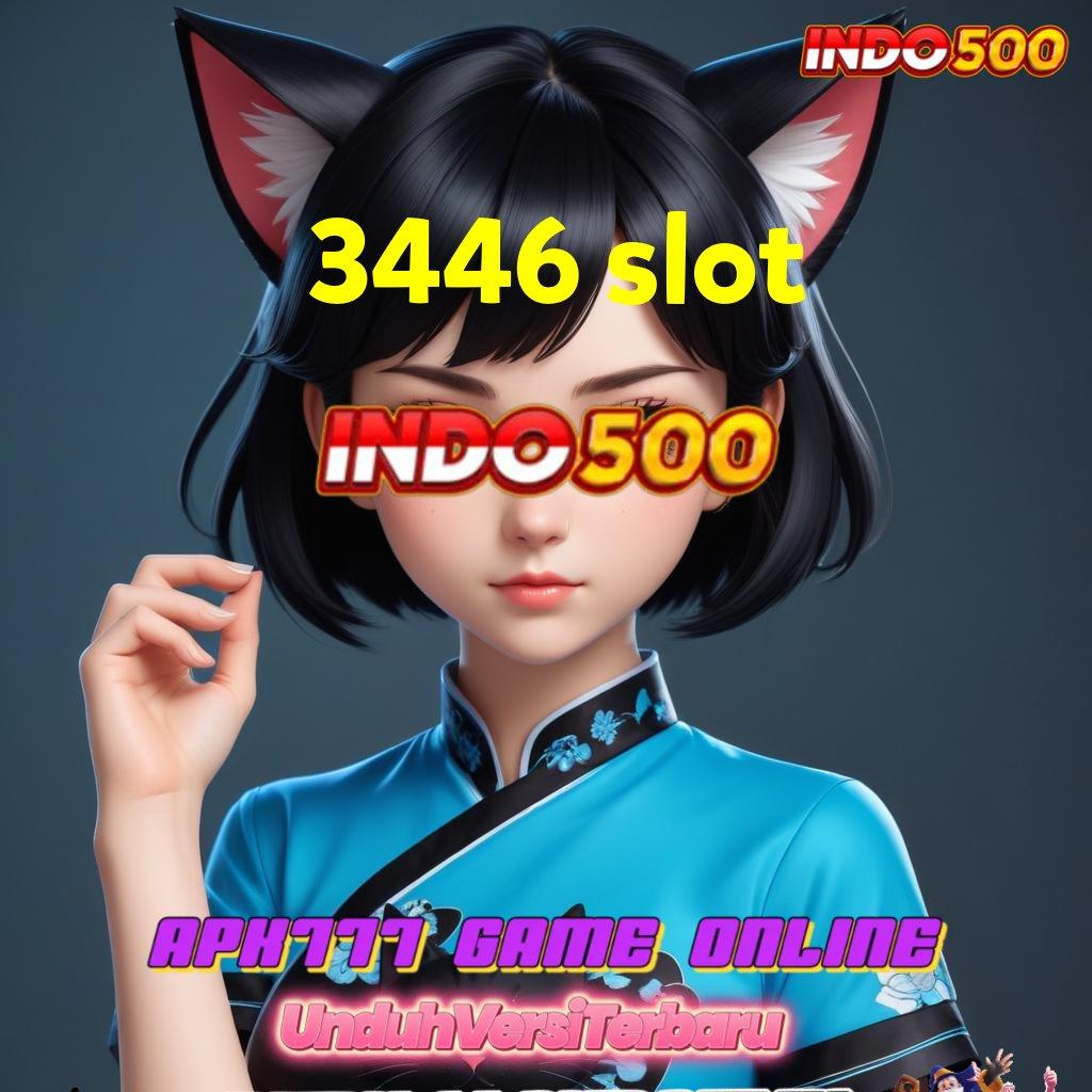 3446 SLOT ➿ temui solusi cepat dengan cara simpel