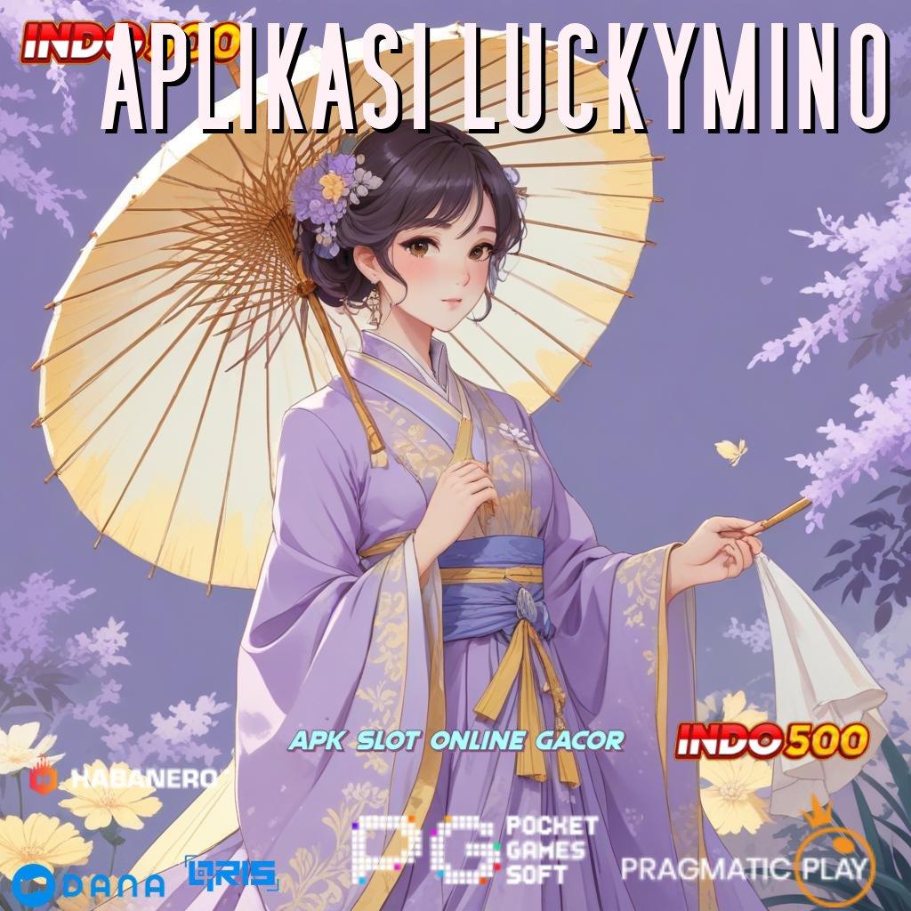 APLIKASI LUCKYMINO , Bonus Ekspres Apk Slot Maxwin Terbaru Android & iOS Download