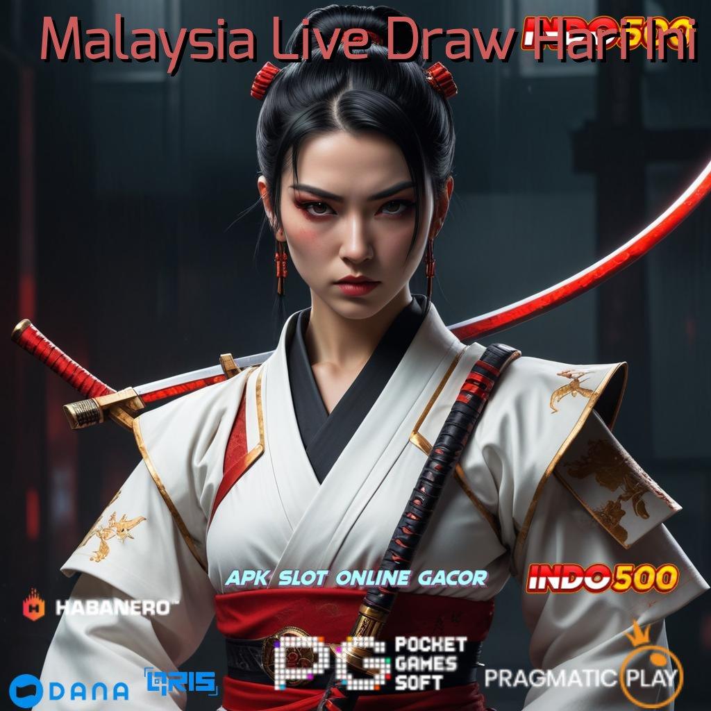 Malaysia Live Draw Hari Ini