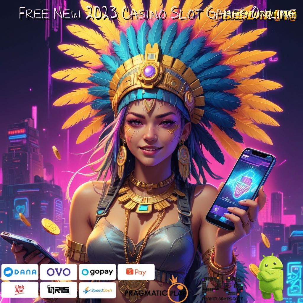 Free New 2023 Casino Slot Games Online