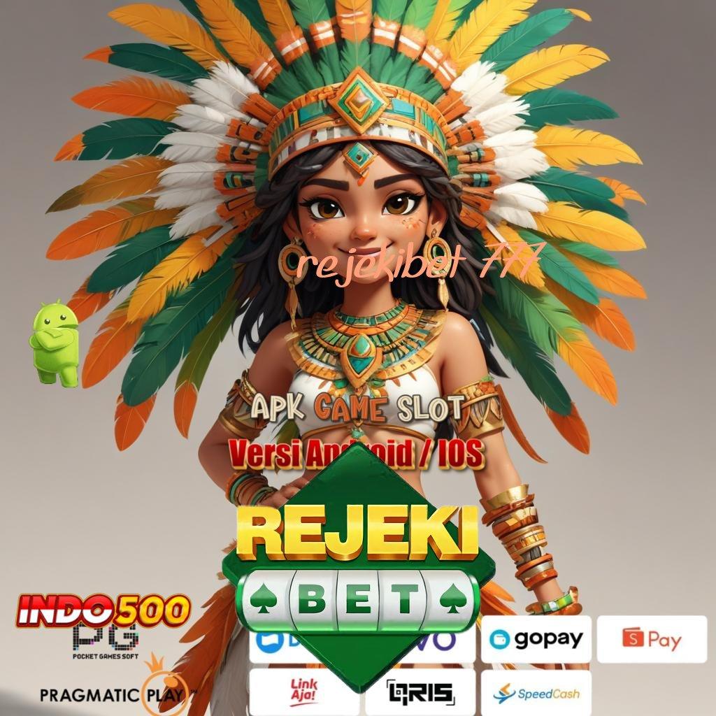 REJEKIBET 777 👉 Persentase Menang Mantap Slot Maxwin Apk Terbaru Android Unduh Sekarang