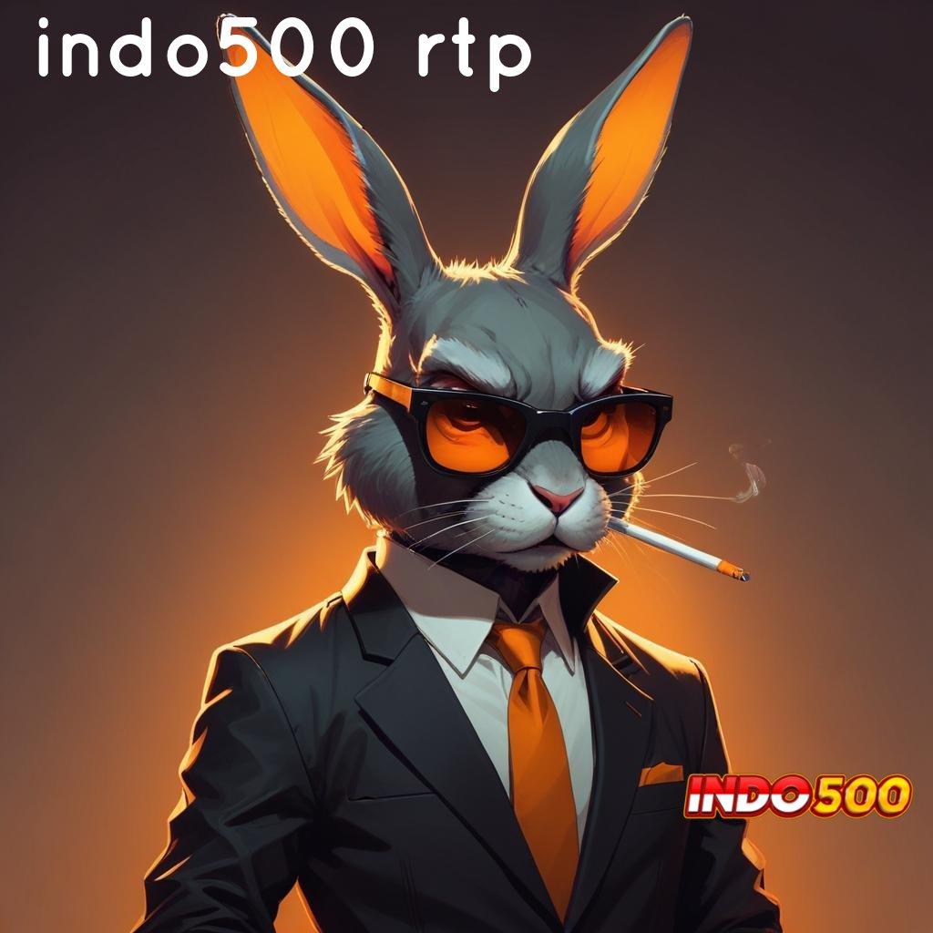 INDO500 RTP ✷ Event Android iOS Bonus Besar Bidang