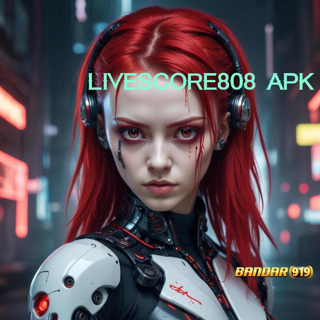 LIVESCORE808 APK 🚀 klaim reward ilmu investasi masa depan